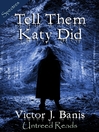 Tell Them Katy Did (eBook)